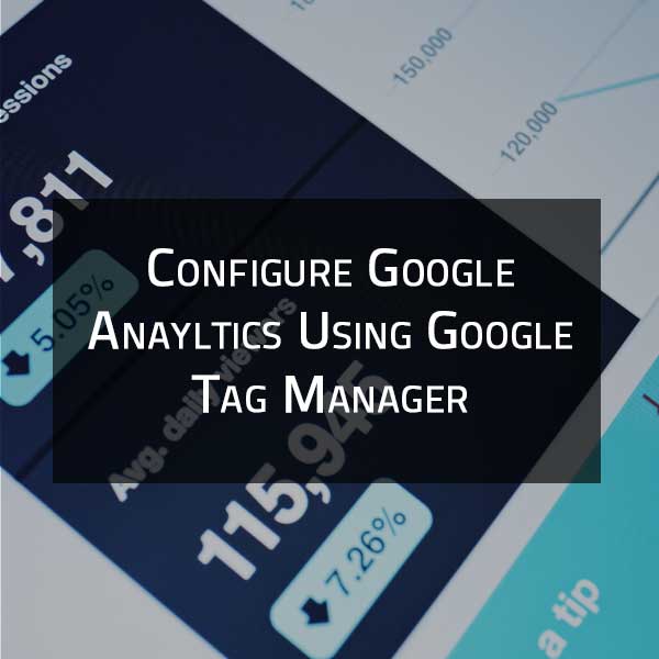 Set up google analytics using google tag manager